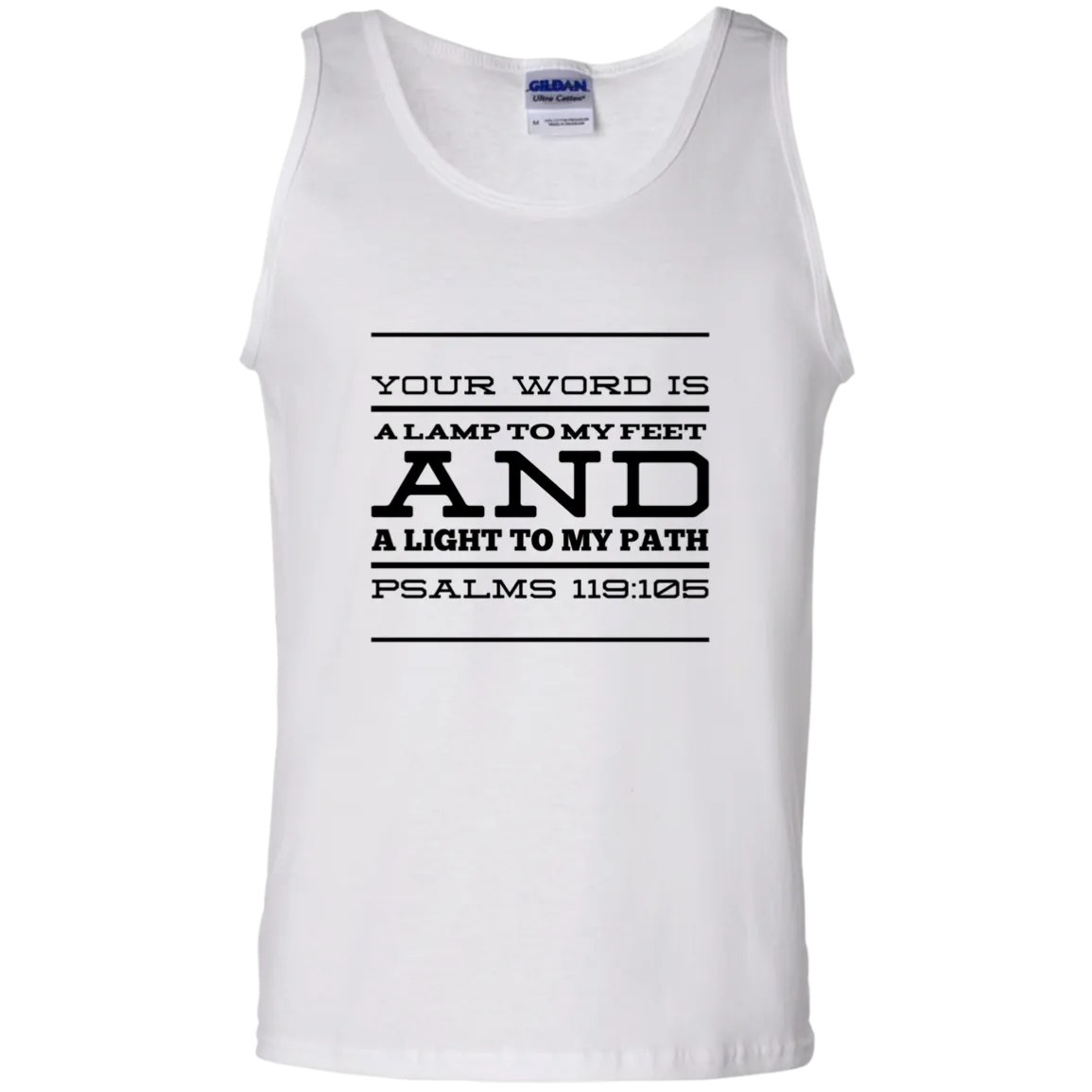 Bible Verse Men 100% Cotton Tank Top - Your Word Is Light To My Path ~Psalm 119:105~ Design 11 (Black Font)