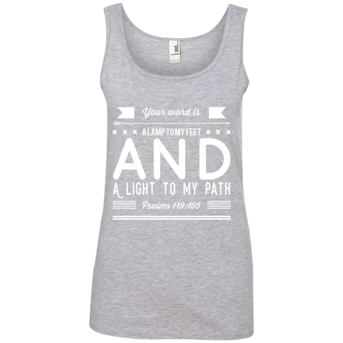 Bible Verses Ladies' 100% Ringspun Cotton Tank Top - Your Word Is Light To My Path ~Psalm 119:105~ Design 14 (White Font)