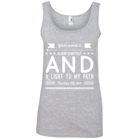 Bible Verses Ladies' 100% Ringspun Cotton Tank Top - Your Word Is Light To My Path ~Psalm 119:105~ Design 14 (White Font)