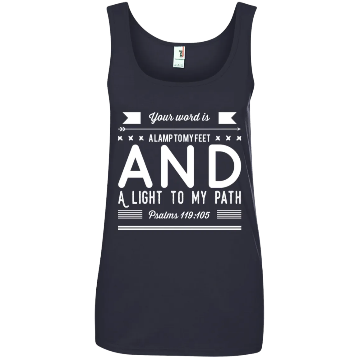 Bible Verses Ladies' 100% Ringspun Cotton Tank Top - Your Word Is Light To My Path ~Psalm 119:105~ Design 14 (White Font)