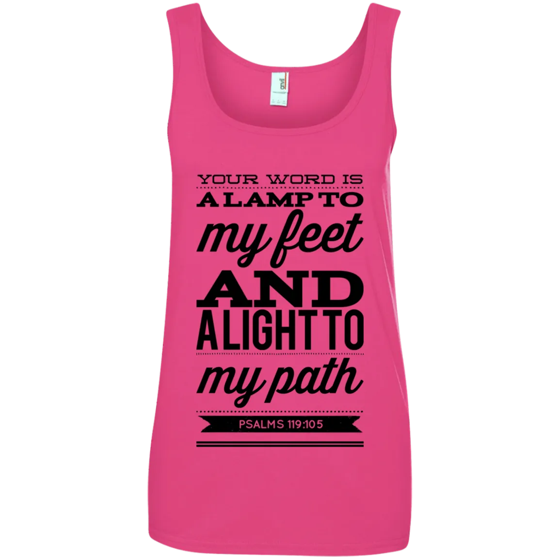 Bible Verses Ladies' 100% Ringspun Cotton Tank Top - Your Word Is Light To My Path ~Psalm 119:105~ Design 15 (Black Font)