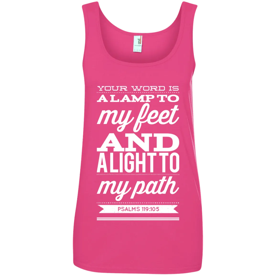 Bible Verses Ladies' 100% Ringspun Cotton Tank Top - Your Word Is Light To My Path ~Psalm 119:105~ Design 15 (White Font)