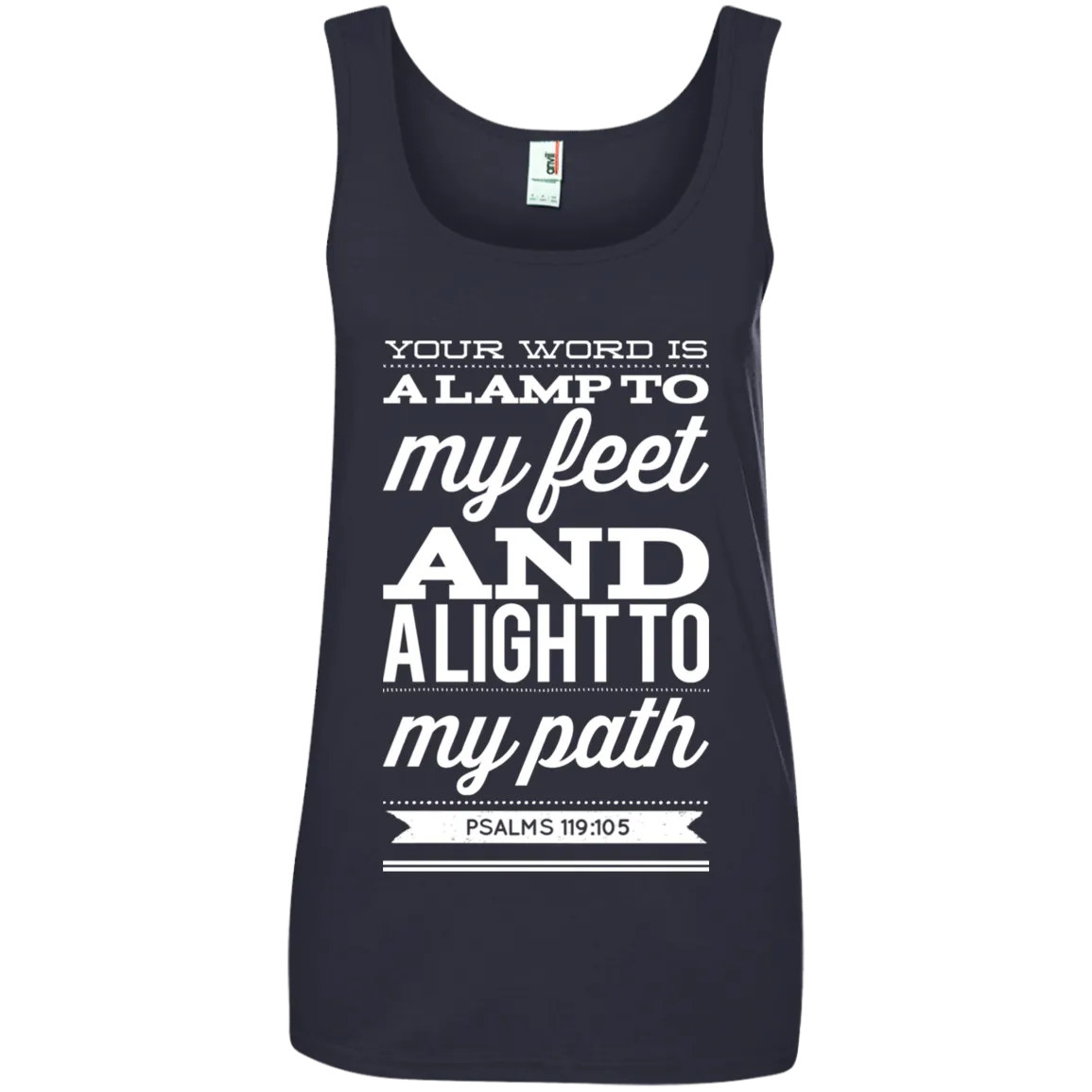 Bible Verses Ladies' 100% Ringspun Cotton Tank Top - Your Word Is Light To My Path ~Psalm 119:105~ Design 15 (White Font)