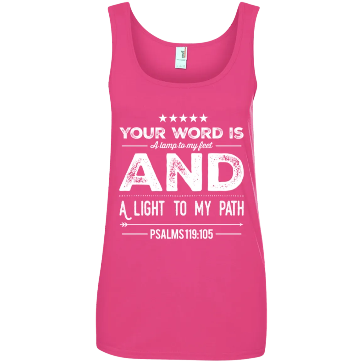 Bible Verses Ladies' 100% Ringspun Cotton Tank Top - Your Word Is Light To My Path ~Psalm 119:105~ Design 16 (White Font)