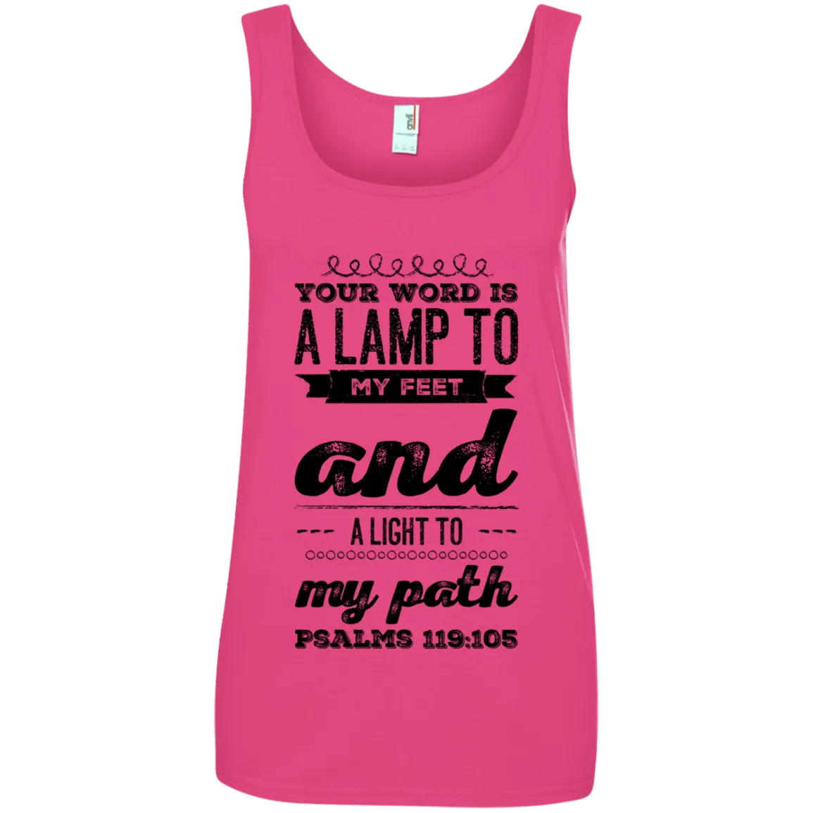 Bible Verses Ladies' 100% Ringspun Cotton Tank Top - Your Word Is Light To My Path ~Psalm 119:105~ Design 17 (Black Font)