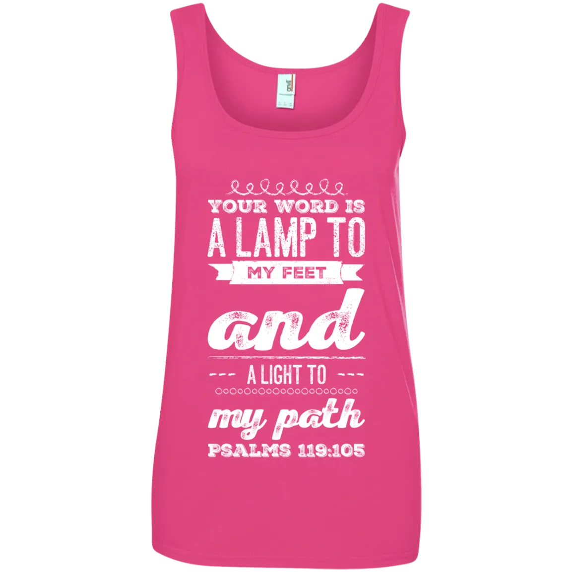 Bible Verses Ladies' 100% Ringspun Cotton Tank Top - Your Word Is Light To My Path ~Psalm 119:105~ Design 17 (White Font)