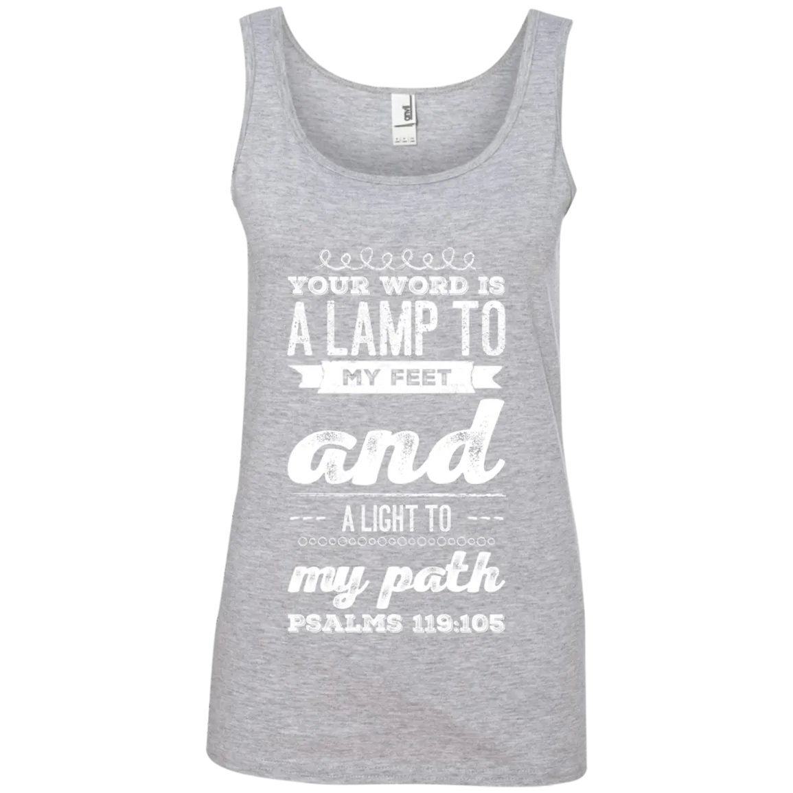 Bible Verses Ladies' 100% Ringspun Cotton Tank Top - Your Word Is Light To My Path ~Psalm 119:105~ Design 17 (White Font)