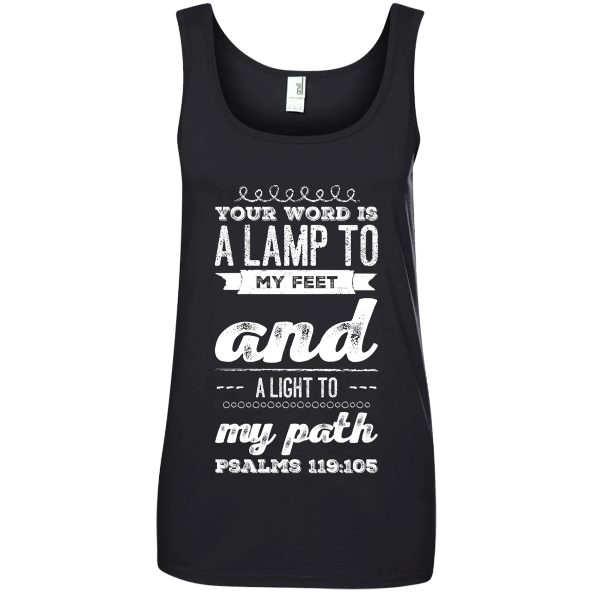 Bible Verses Ladies' 100% Ringspun Cotton Tank Top - Your Word Is Light To My Path ~Psalm 119:105~ Design 17 (White Font)