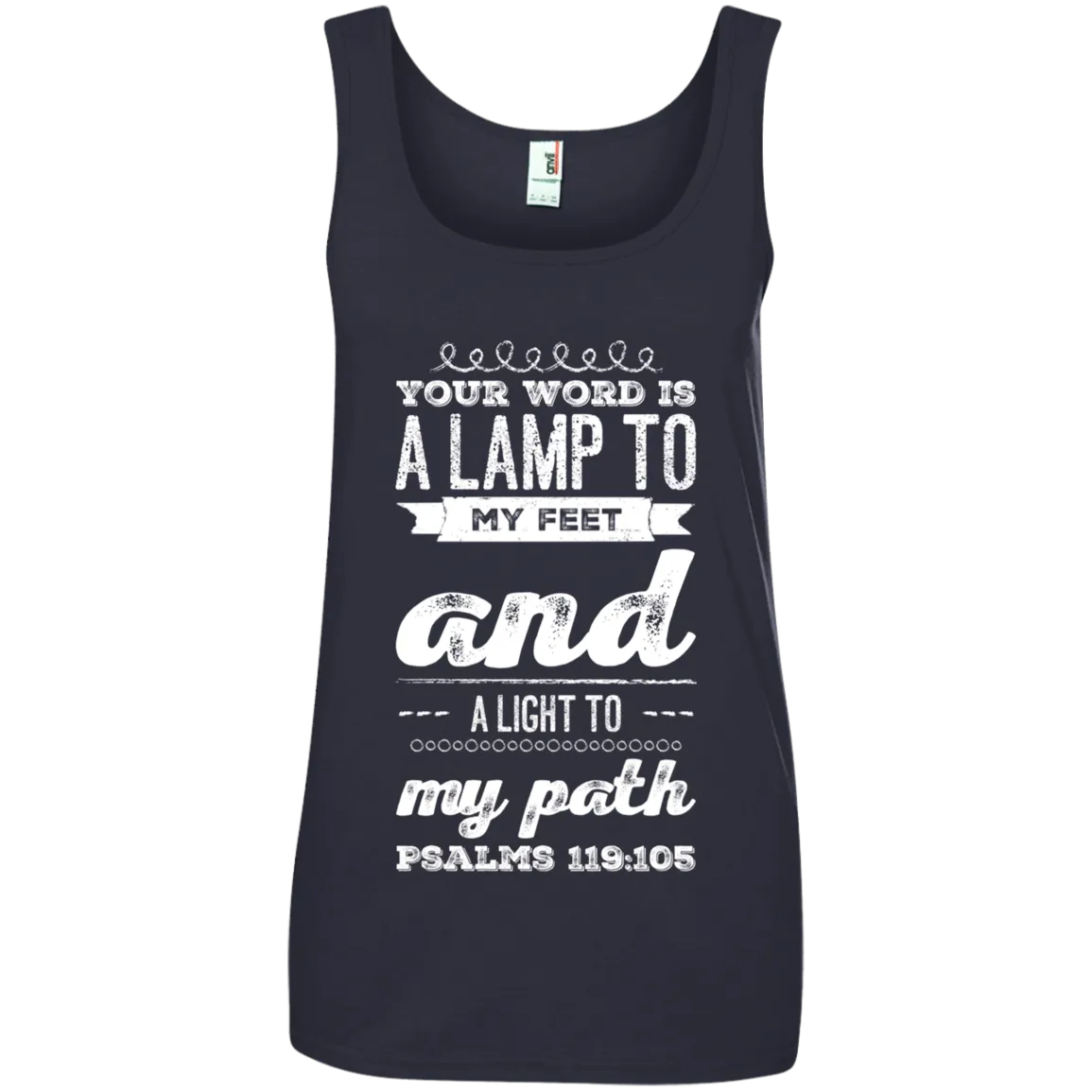 Bible Verses Ladies' 100% Ringspun Cotton Tank Top - Your Word Is Light To My Path ~Psalm 119:105~ Design 17 (White Font)