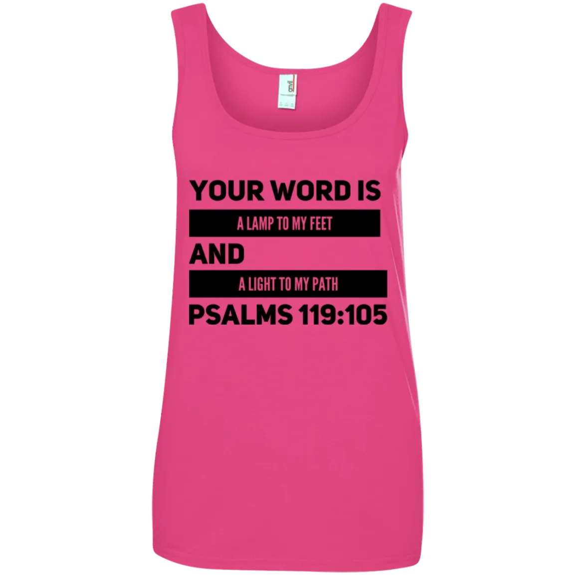 Bible Verses Ladies' 100% Ringspun Cotton Tank Top - Your Word Is Light To My Path ~Psalm 119:105~ Design 21 (Black Font)