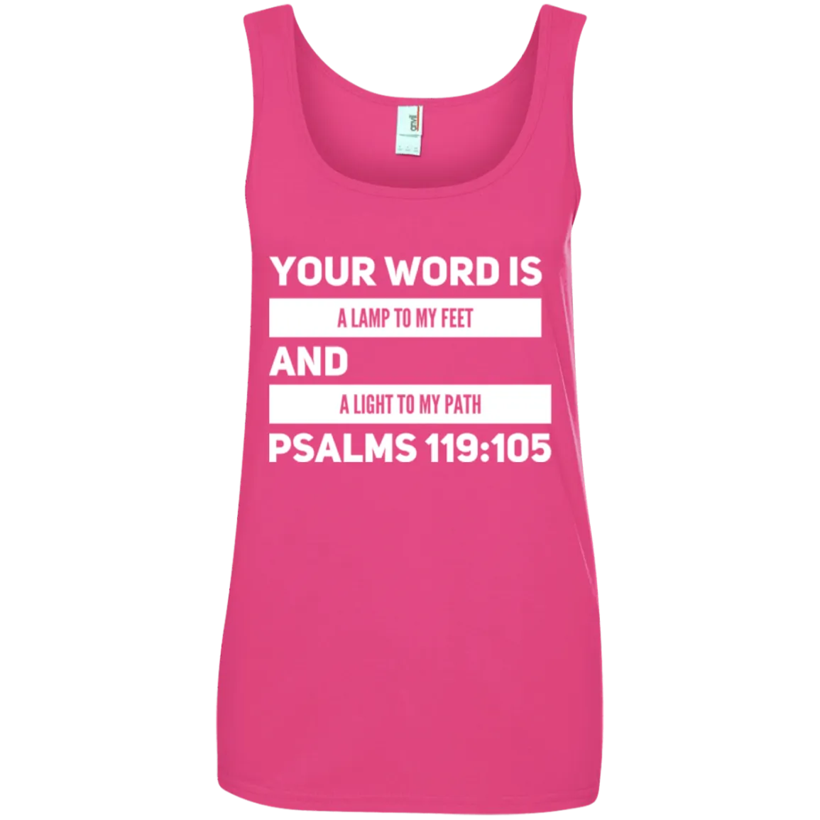 Bible Verses Ladies' 100% Ringspun Cotton Tank Top - Your Word Is Light To My Path ~Psalm 119:105~ Design 21 (White Font)