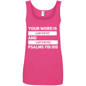 Bible Verses Ladies' 100% Ringspun Cotton Tank Top - Your Word Is Light To My Path ~Psalm 119:105~ Design 21 (White Font)