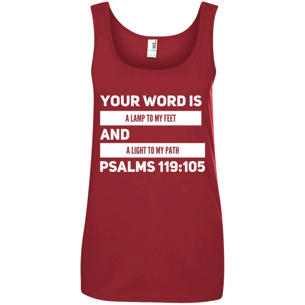 Bible Verses Ladies' 100% Ringspun Cotton Tank Top - Your Word Is Light To My Path ~Psalm 119:105~ Design 21 (White Font)