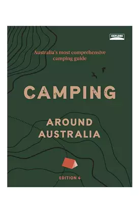 Camping Around Australia 4th Ed By Explore Australia